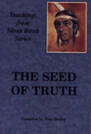 The Seed of Truth.<br>Compiled by Tony Ortzen.